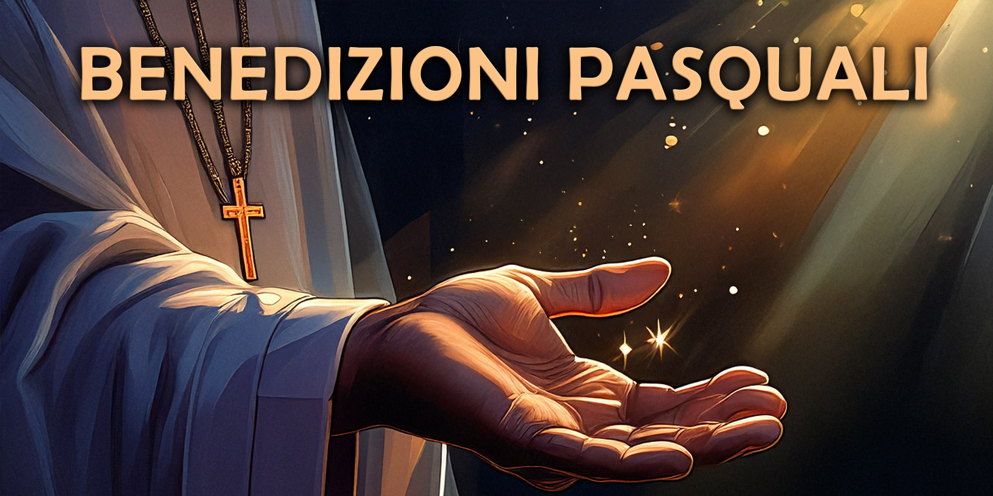 BENEDIZIONI PASQUALI