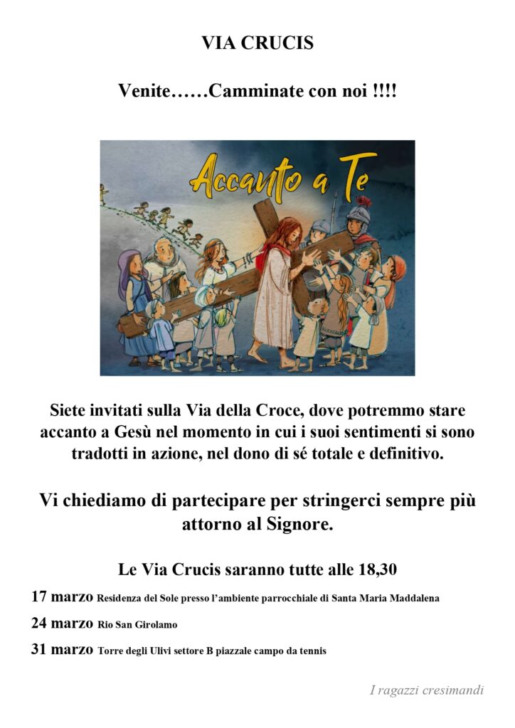 VIA CRUCIS – Venite…Camminate con noi!